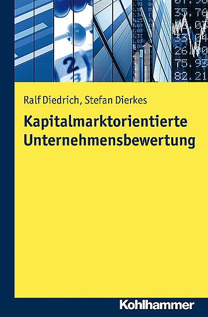 Kapitalmarktorientierte Unternehmensbewertung, Ralf Diedrich, Stefan Dierkes