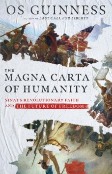 The Magna Carta of Humanity, Os Guinness