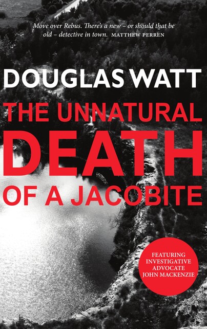 The Unnatural Death of a Jacobite, Douglas Watt