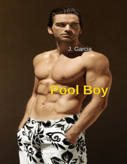 The Pool Boy Volume 1, J.Garcia