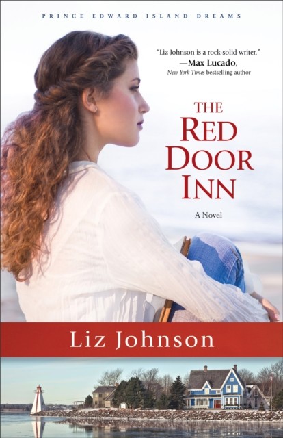 Red Door Inn (Prince Edward Island Dreams Book #1), Liz Johnson