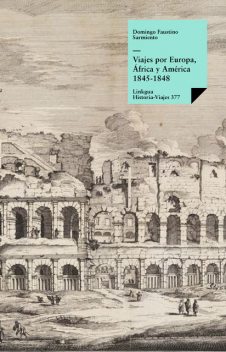 Viajes por Europa, África y América 1845–1848, Domingo Faustino Sarmiento