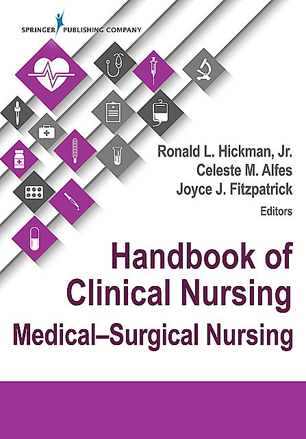 Handbook of Clinical Nursing: Medical-Surgical Nursing, Joyce J.Fitzpatrick, Celeste M. Alfes, Ronald L. Hickman