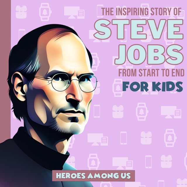 Steve Jobs, Heroes Among Us