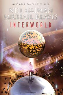 InterWorld, Neil Gaiman, Michael Reaves
