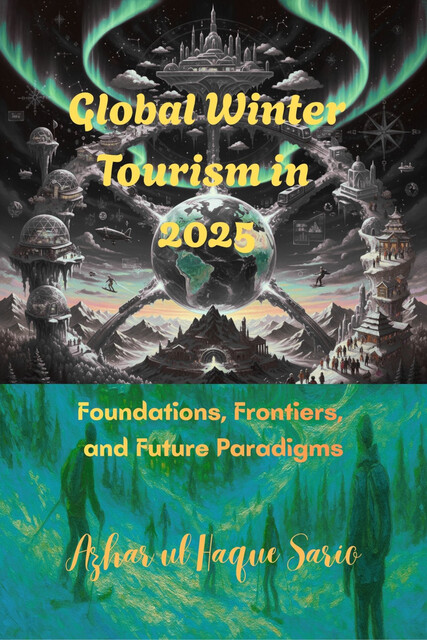 Global Winter Tourism in 2025, Azhar ul Haque Sario