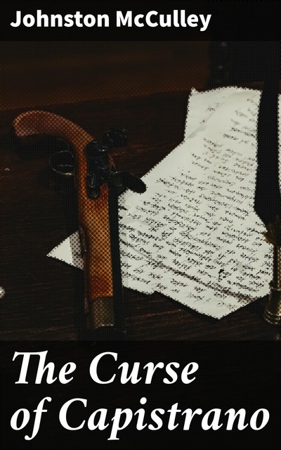 The Curse of Capistrano, Johnston McCulley