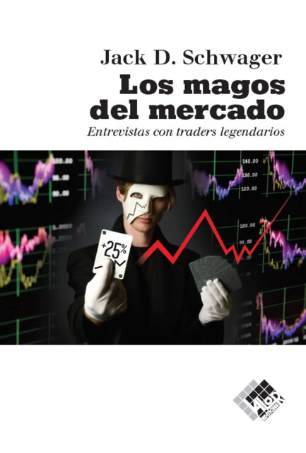 Los magos del mercado, Jack D. Schwager
