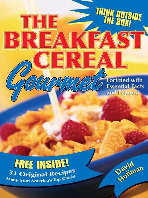 The Breakfast Cereal Gourmet, David Hoffman