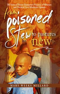 From Poisoned Stew to Pastures New, Mary Weeks Millard