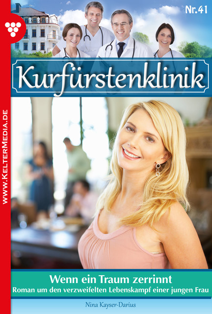 Kurfürstenklinik 41 – Arztroman, Nina Kayser-Darius