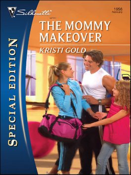 The Mommy Makeover, Kristi Gold