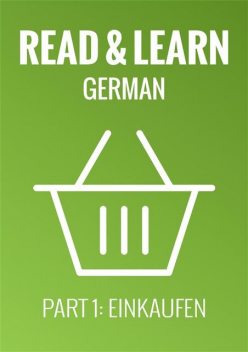 Read & Learn German – Deutsch lernen – Part 1: Einkaufen, Anja Brzezinski