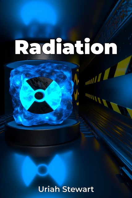 Radiation, Uriah Stewart