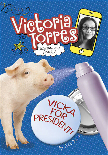 Vicka for President, Julie Bowe