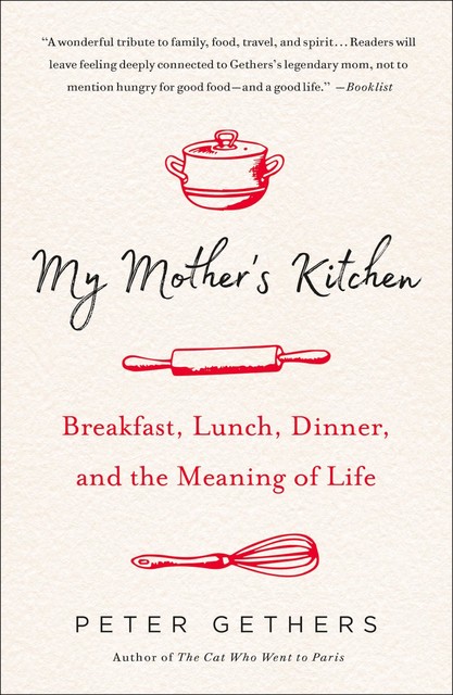 My Mother's Kitchen, Peter Gethers