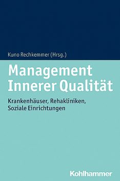 Management Innerer Qualität, Kuno Rechkemmer