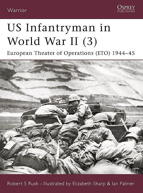 US Infantryman in World War II (3), Robert S Rush