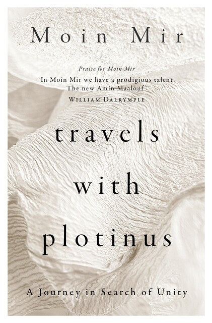 Travels with Plotinus, Moin Mir