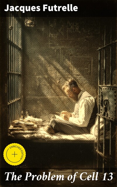 The Problem of Cell 13, Jacques Futrelle