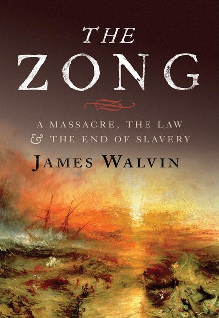 The Zong, James Walvin