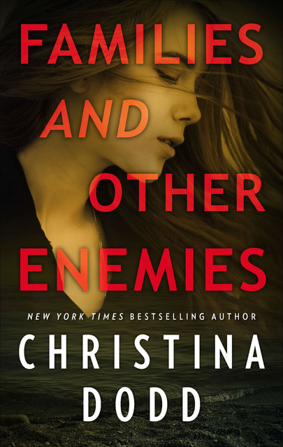 Families and Other Enemies, Christina Dodd