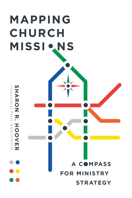 Mapping Church Missions, Sharon R. Hoover