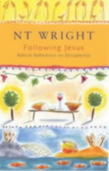 Following Jesus, Tom Wright
