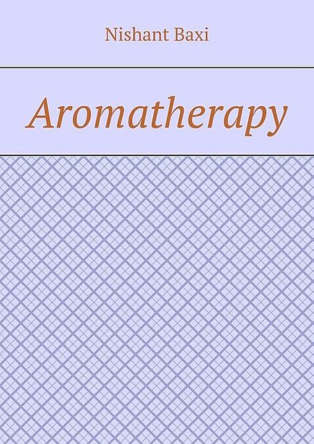 Aromatherapy, Nishant Baxi