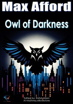 Owl of Darkness, Max Afford