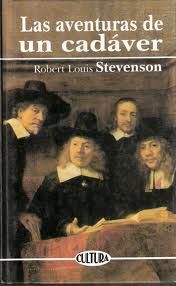 Las Aventuras De Un Cadáver, Robert Louis Stevenson