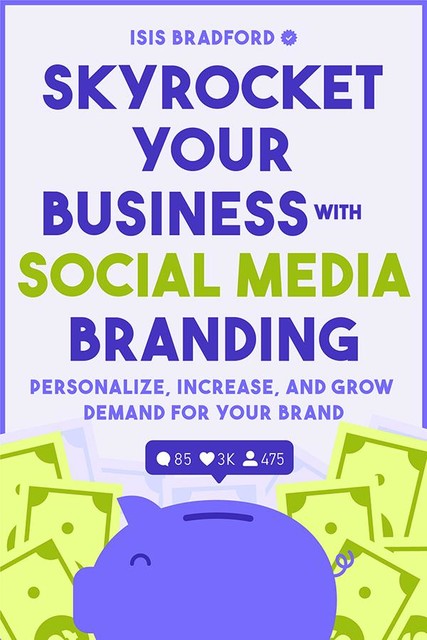 Skyrocket Your Business with Social Media Branding, Isis Bradford