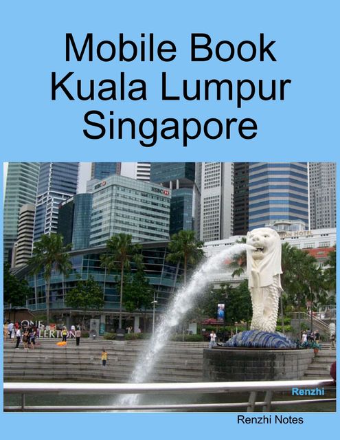 Mobile Book Kuala Lumpur Singapore, Renzhi Notes