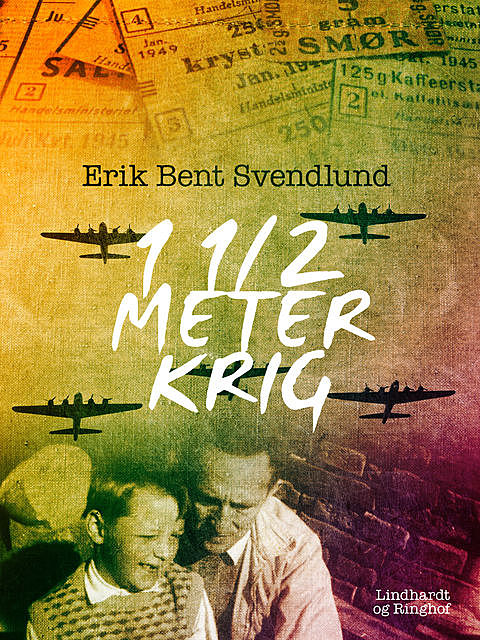 1 1/2 meter krig, Erik Bent Svendlund