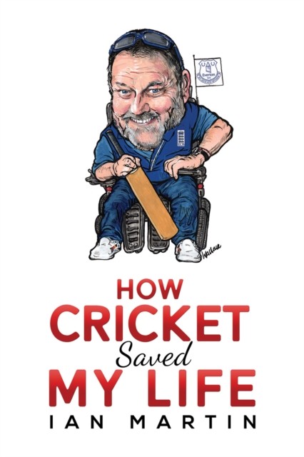 How Cricket Saved My Life, Ian Martin