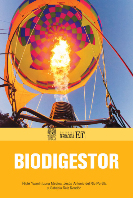 Biodigestor, Jesús Antonio Del Río Portilla, Nicté Yasmín Luna Medina, Gabriela Ruiz Rendón