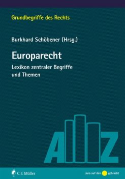 Europarecht, Jan Hoffmann, Bernhard Kempen, Matthias Knauff, Gilbert H. Gornig, Marten Breuer, Peter Dreist, Stephan Hobe, Charlotte Kreuter-Kirchhof, Heinz-Joachim Pabst, Maximilian Oehl, Michael Lysander Fremuth, Tobias H. LL.M. Irmscher, Ulrich Häde