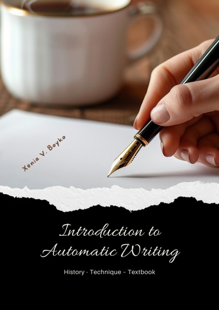 Introduction to Automatic Writing, Xenia V. Boyko