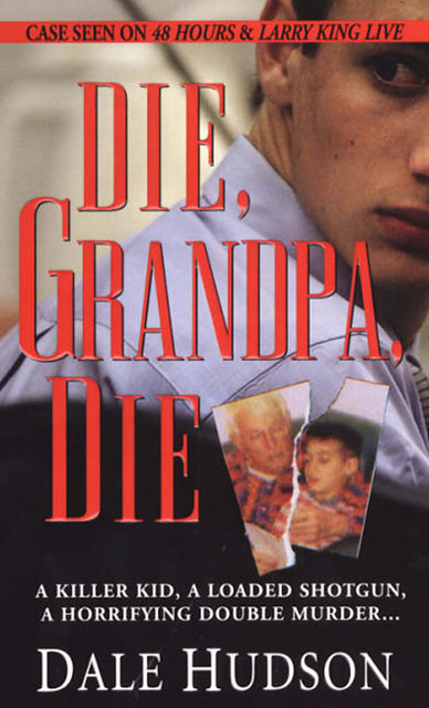 Die, Grandpa, Die, Dale Hudson