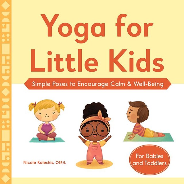 Yoga for Little Kids, Nicole Koleshis