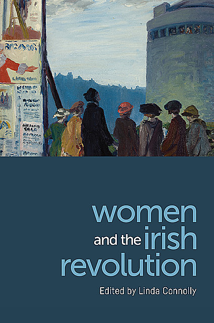 Women and the Irish Revolution, Linda Connolly