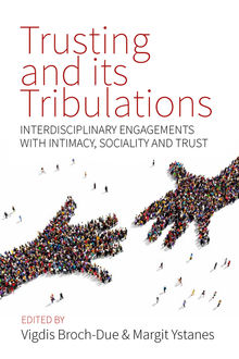 Trusting and its Tribulations, Margit Ystanes, Vigdis Broch-Due