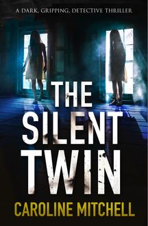 The Silent Twin, Caroline Mitchell