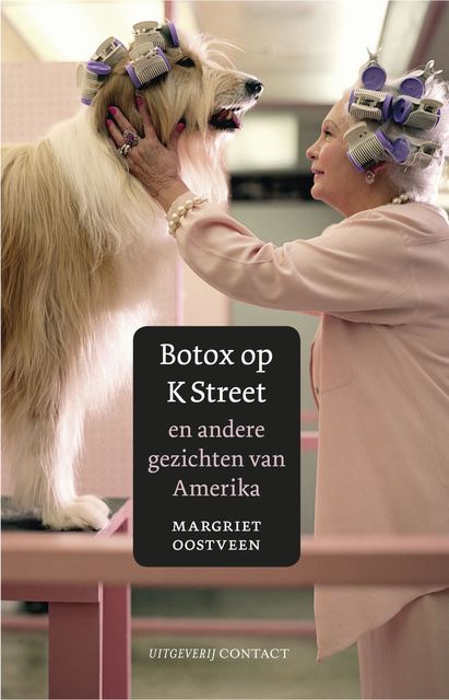Botox op K street, Margriet Oostveen