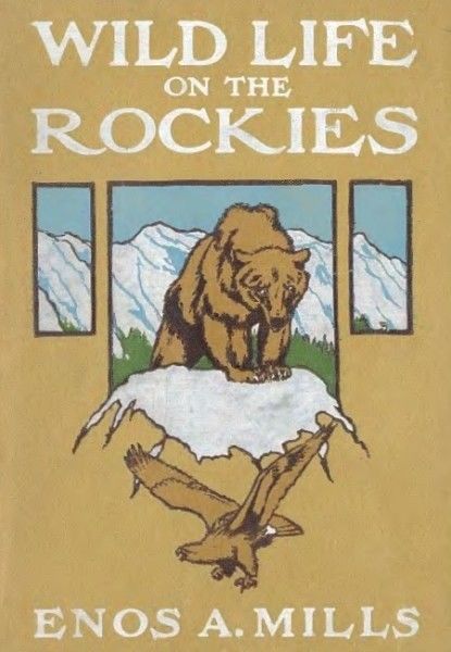 Wild Life on the Rockies, Enos Abijah Mills