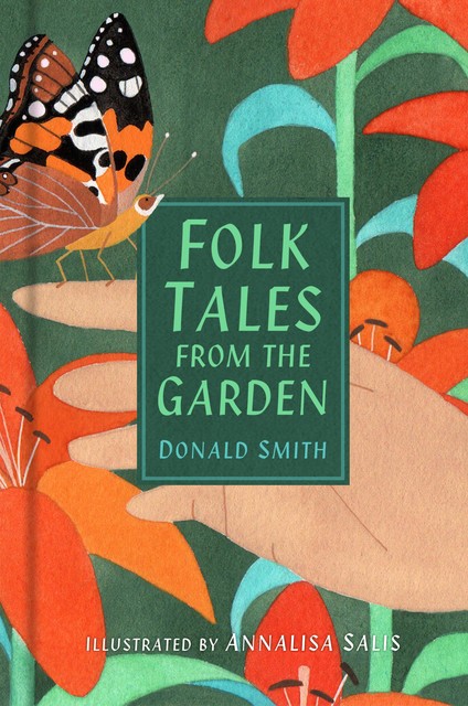 Folk Tales from the Garden, Donald Smith