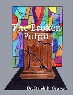 The Broken Pulpit, Ralph Graves