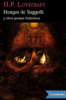 Hongos de Yuggoth y otros poemas fantásticos, Howard Philips Lovecraft