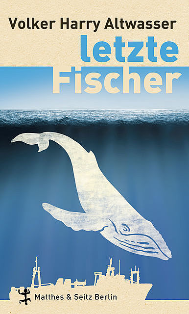 Letzte Fischer, Volker H. Altwasser