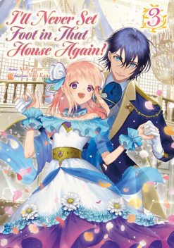 I’ll Never Set Foot in That House Again! Volume 3, Milli-gram